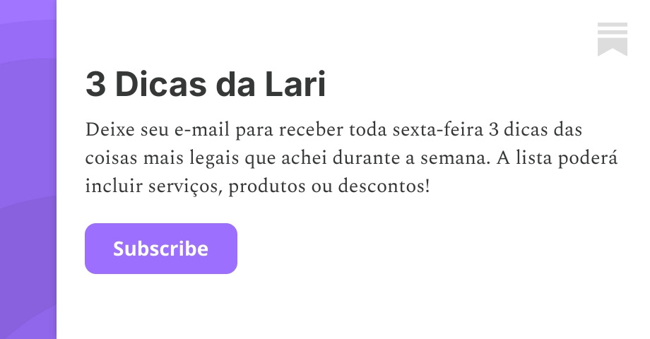 Dicas da Lari #21 - 3 Dicas da Lari