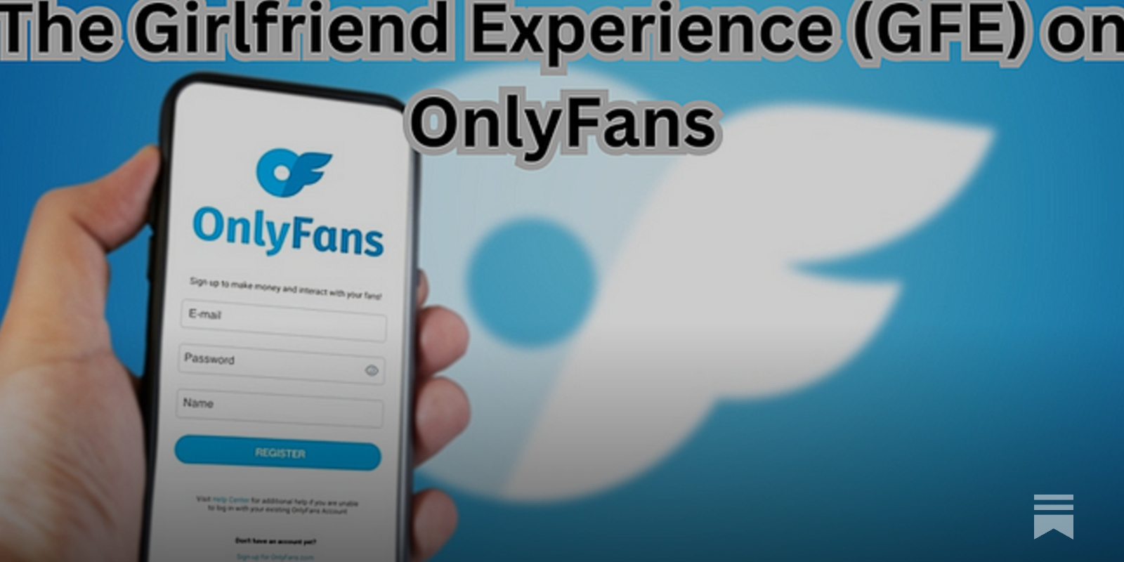 What is OnlyFans Girlfriend Experience (GFE): Full Guide