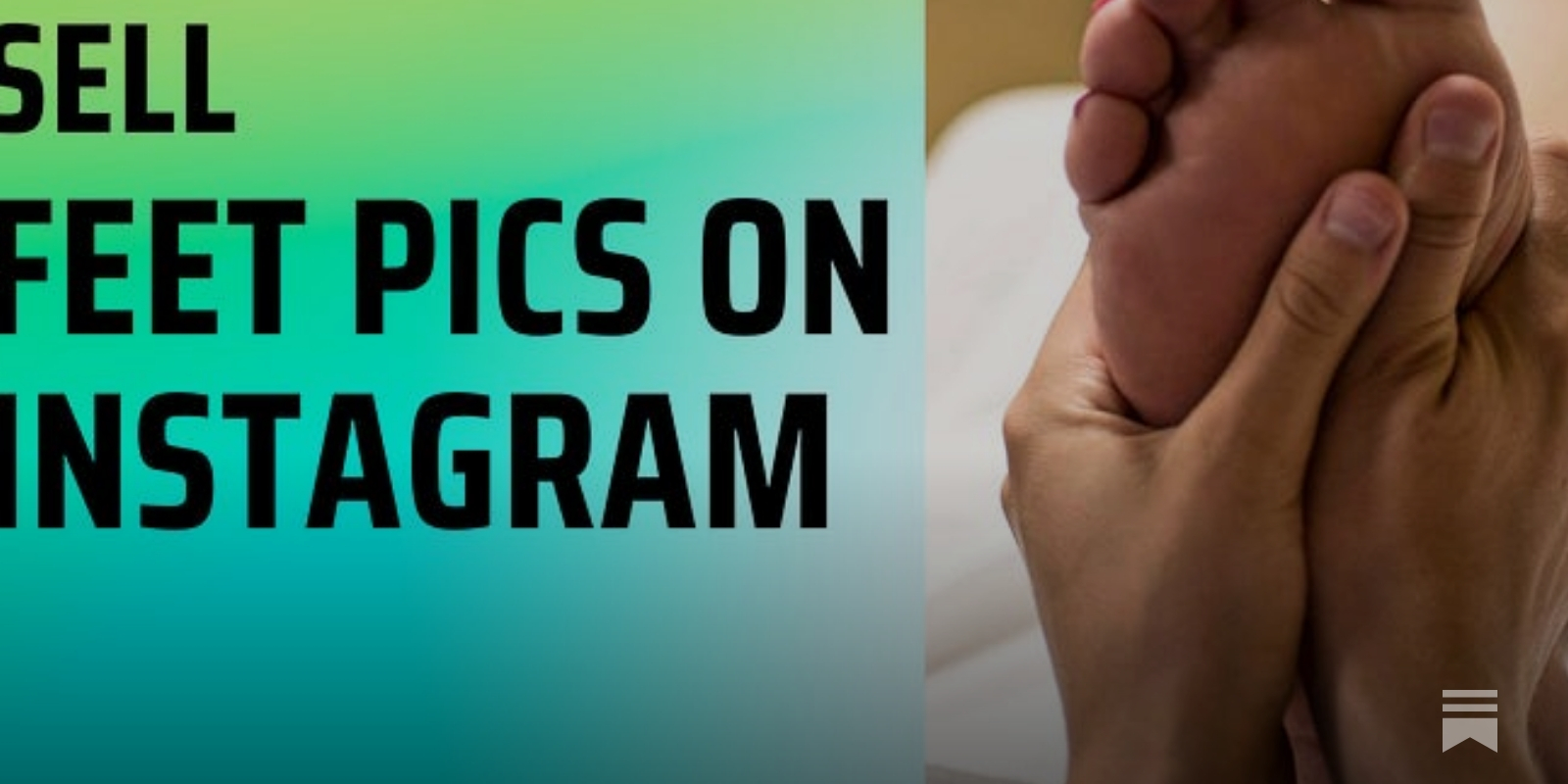 How to sell Feet Pics on Instagram? (Step-by-Step Guide)
