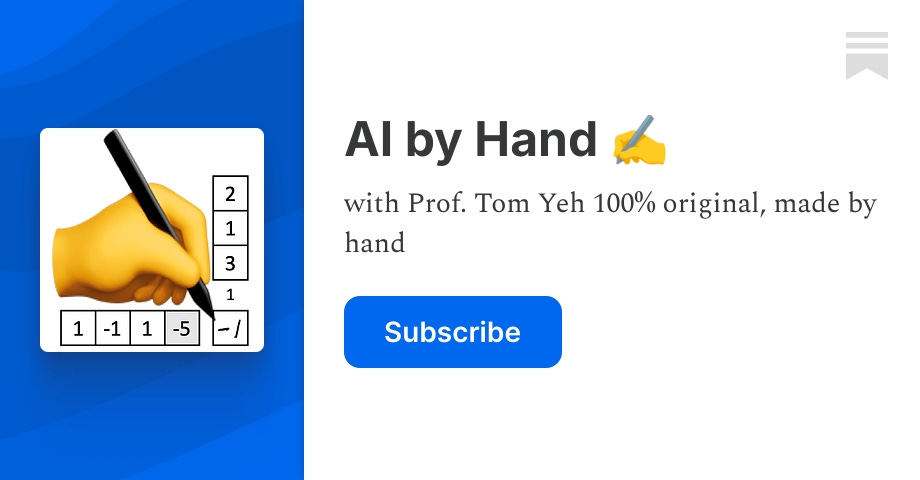 AI by Hand ✍️ | Tom Yeh | Substack