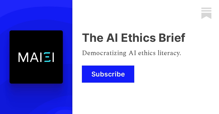 The AI Ethics Brief | Montreal AI Ethics Institute | Substack