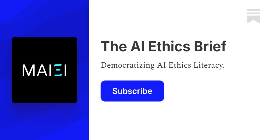 The AI Ethics Brief | Montreal AI Ethics Institute | Substack