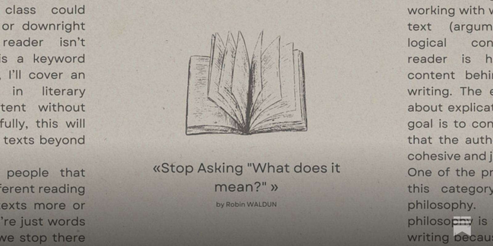 Stop Asking What does it mean? - by Robin Waldun