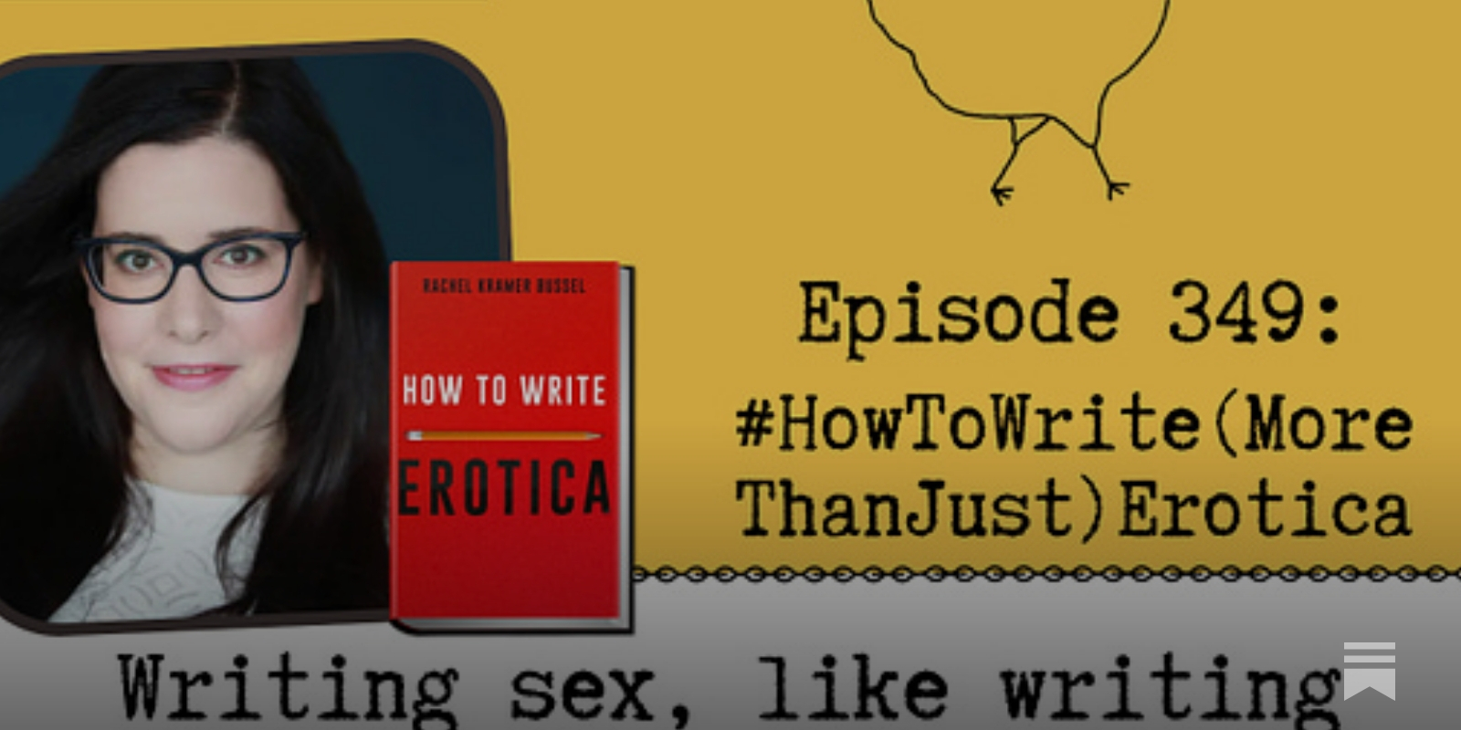 How to Write (More than just) Erotica: Episode 349 with Rachel Kramer Bussel