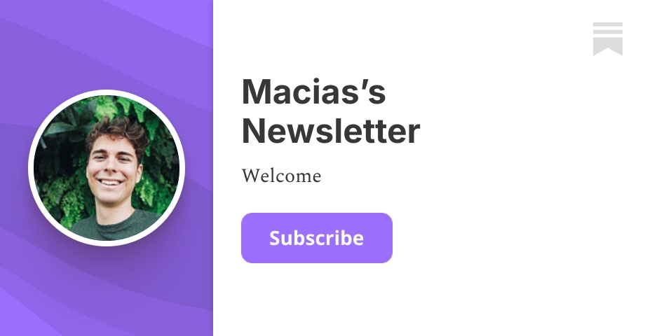 Thumbnail of Macias’s Newsletter | Substack