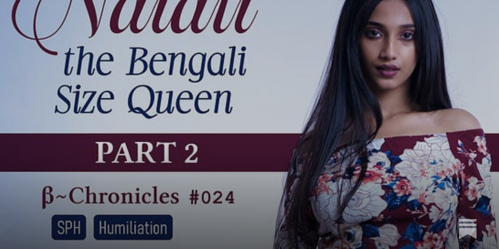 024 Natali the Bengali Size Queen (Part 2)