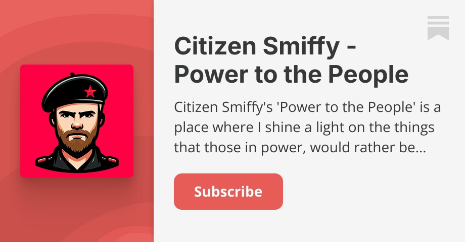 Subscribe to Citizen Smiffy - Power to the People