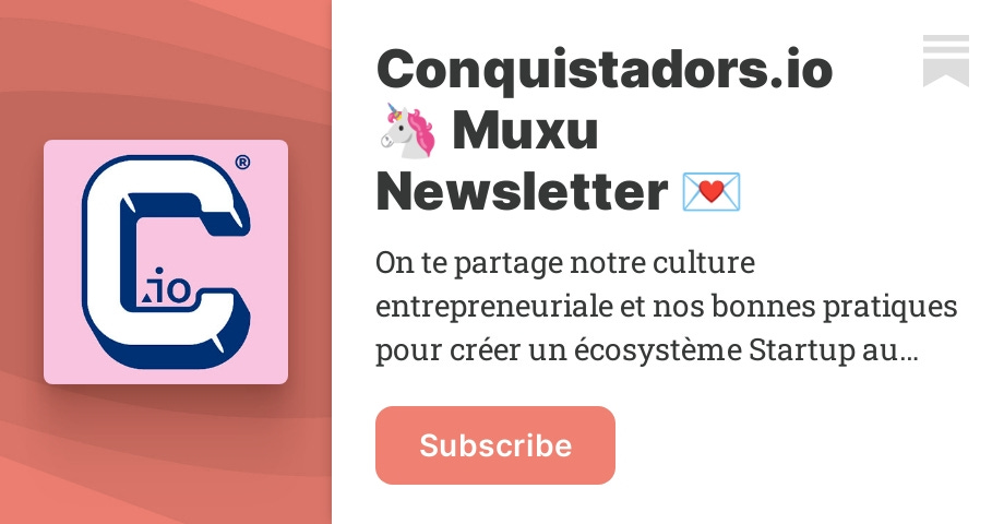 Conquistadors.io 🦄 Muxu Newsletter 💌 | Substack