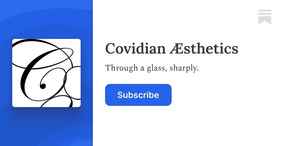 covidianaesthetics.substack.com