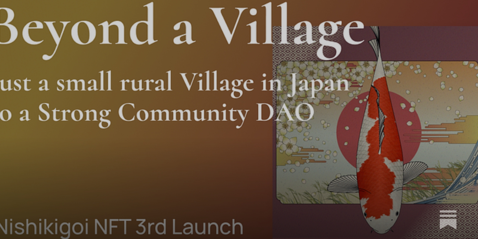 Beyond a Village - "Just a small rural Village in Japan to a Strong Community DAO"