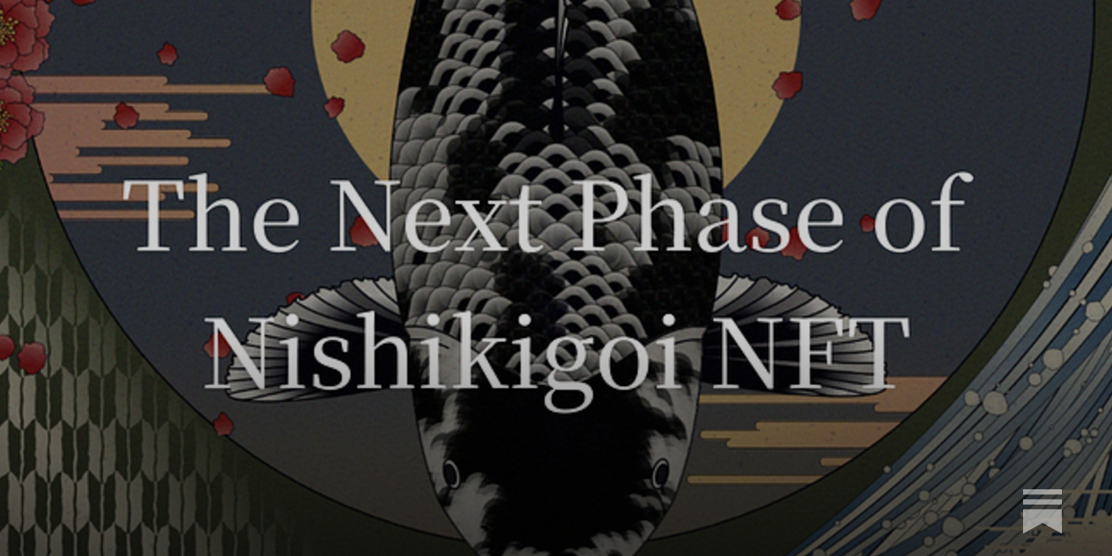 The Next Phase of Nishikigoi NFT