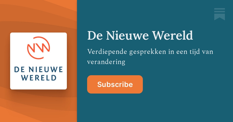 Ready go to ... https://denieuwewereld.substack.com/ [ De Nieuwe Wereld | Substack]