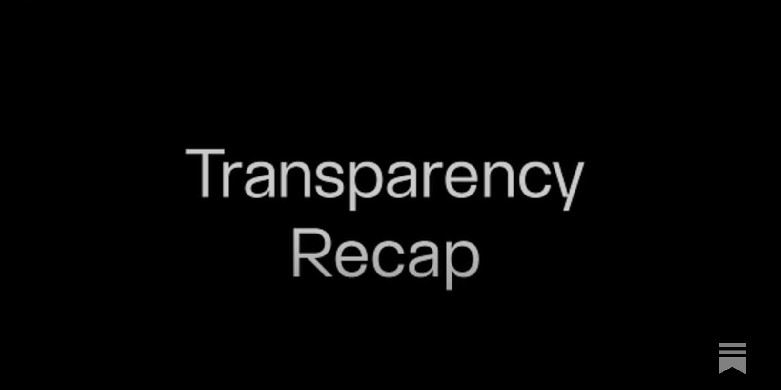 #25 - Transparency Recap
