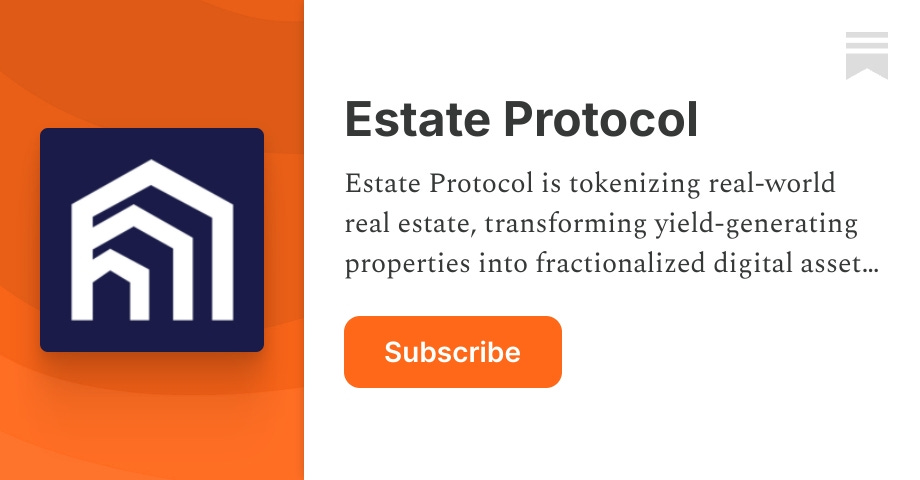 Estate Protocol | Substack