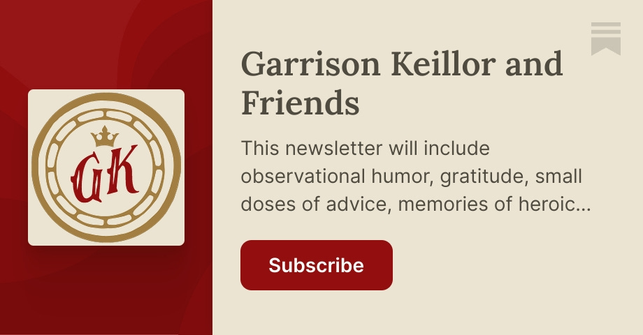 garrisonkeillor.substack.com