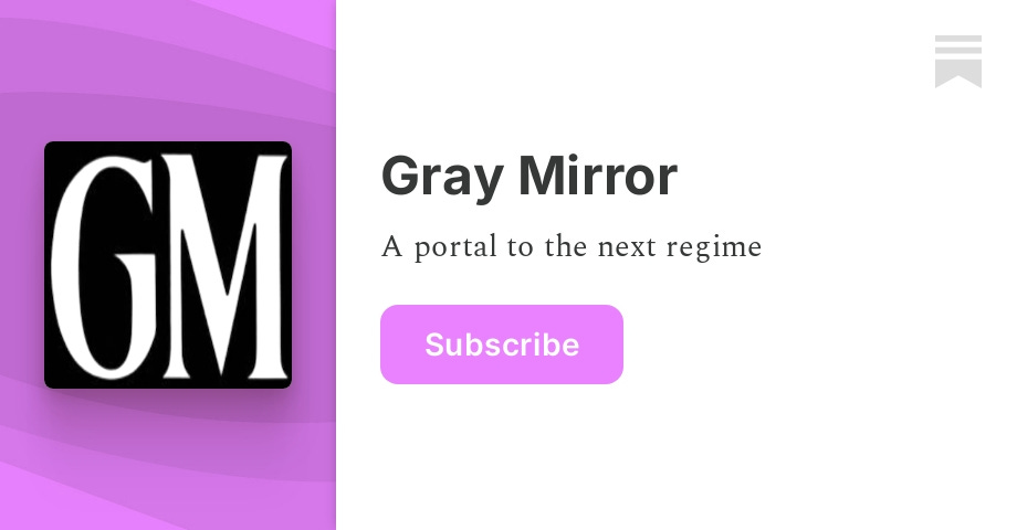 graymirror.substack.com