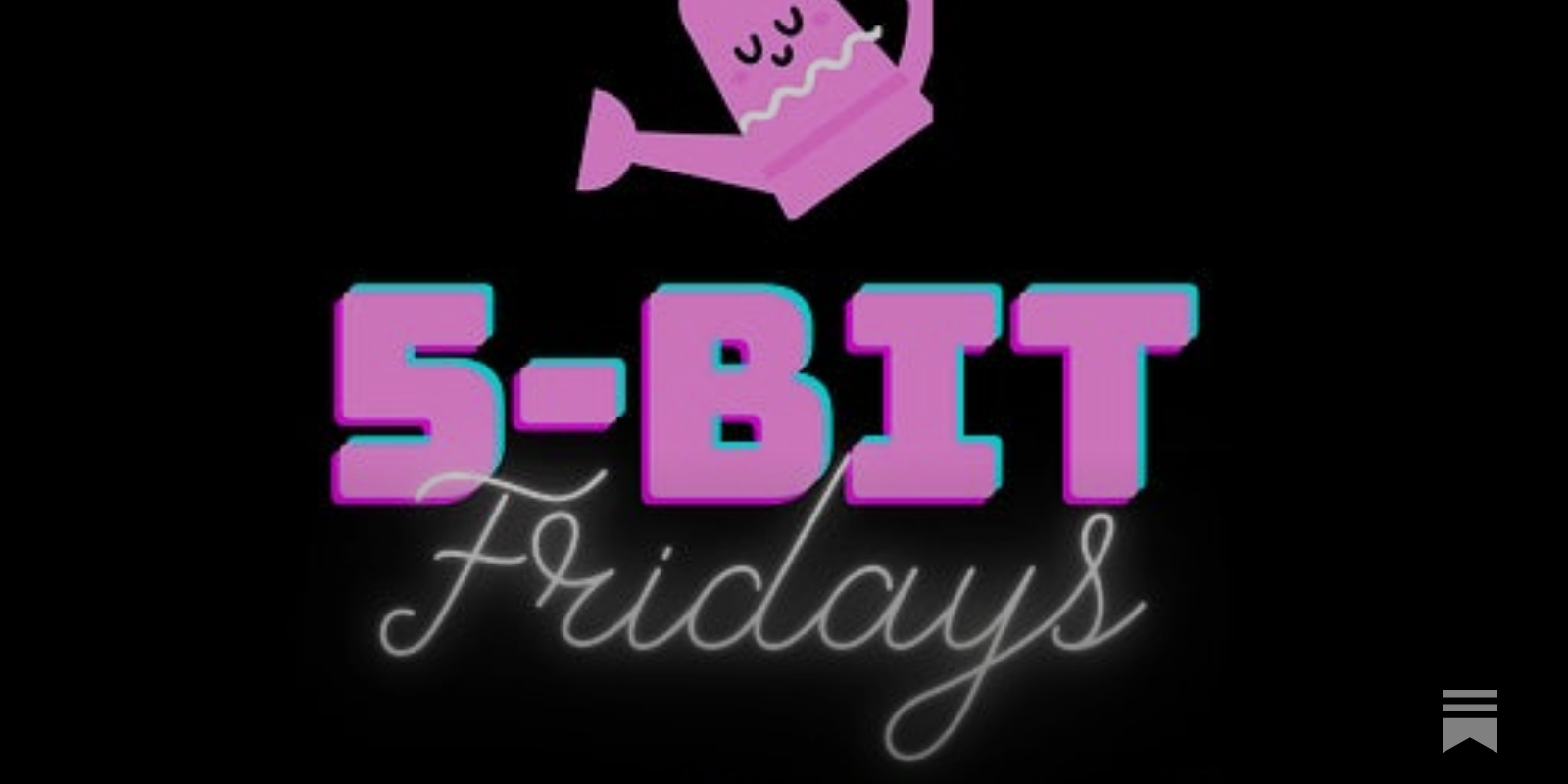 5-Bit Fridays: Concrete advice on how to build and grow a product