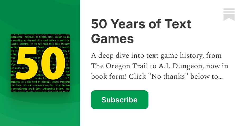 50 Years of Text Games: From Oregon Trail to A.I. Dungeon by Aaron