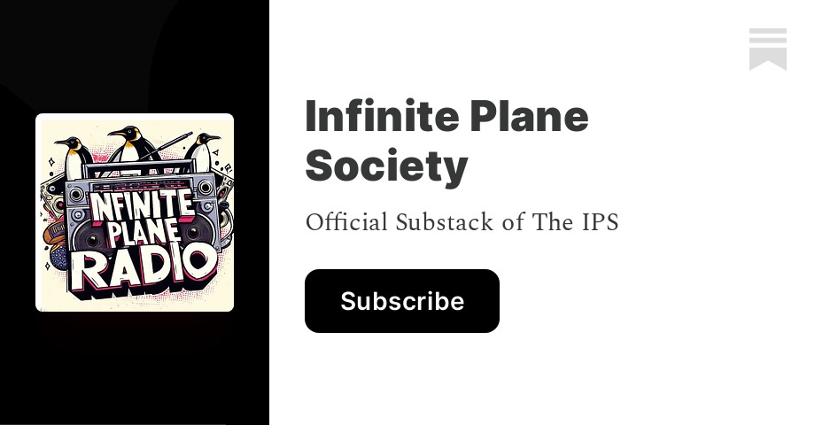 infiniteplanesociety.substack.com