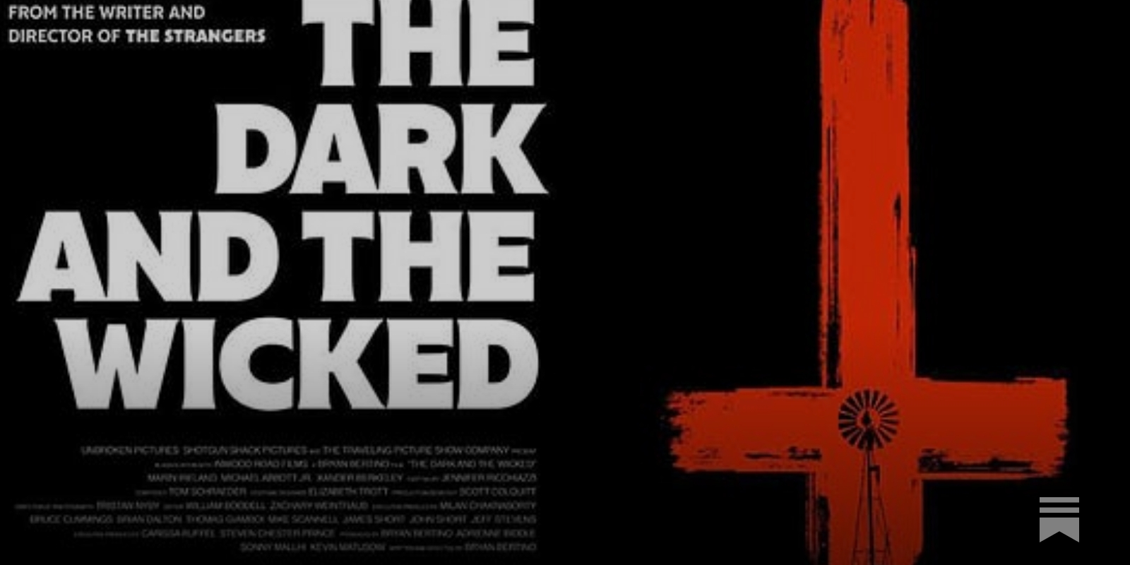 John's Horror Corner: The Dark and the Wicked (2020), a chilling and  unforgiving account of mortals exposed to primordial evil.