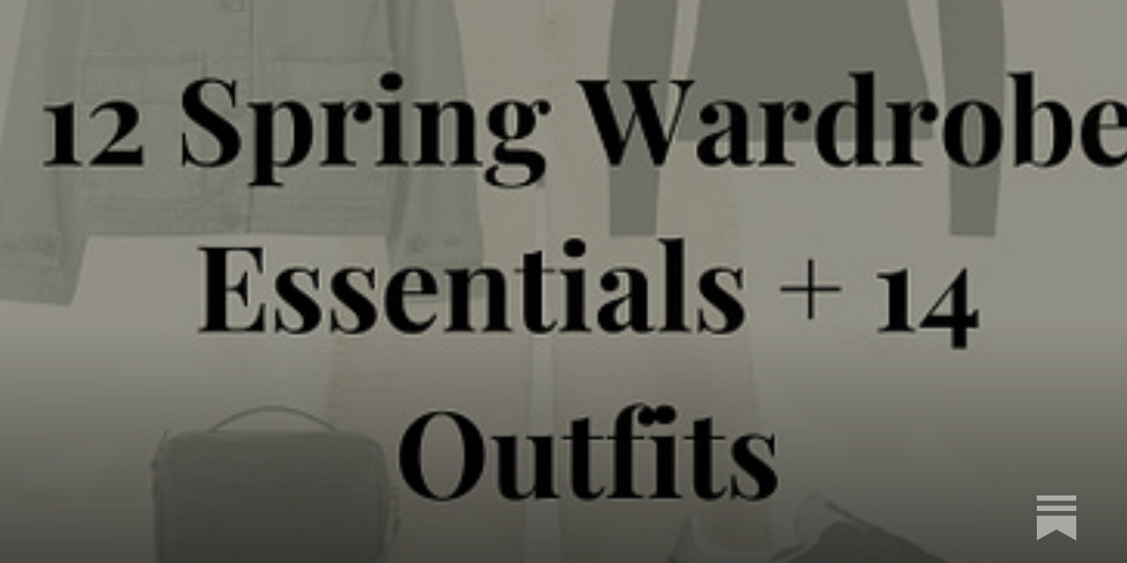 12 Clothing Wardrobe Essentials for Spring With 14 Printable Outfit  Suggestions