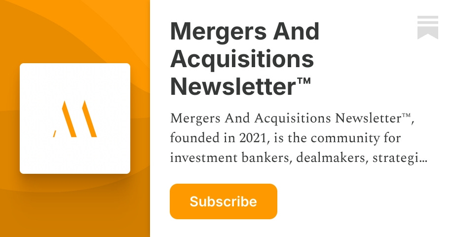 Mergers And Acquisitions Newsletter™