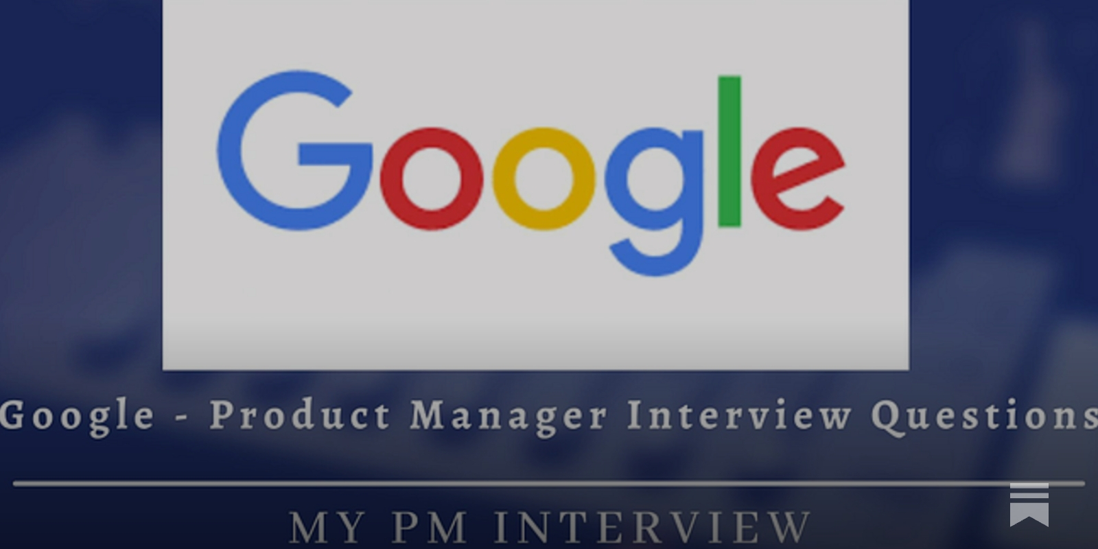 Google - Product Manager Interview Questions