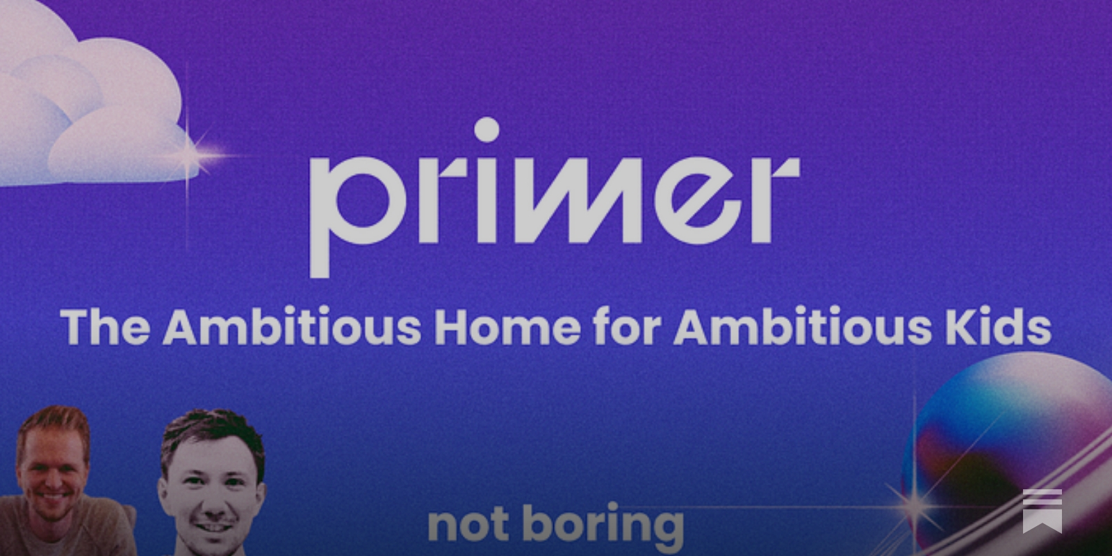 Primer: The Ambitious Home for Ambitious Kids