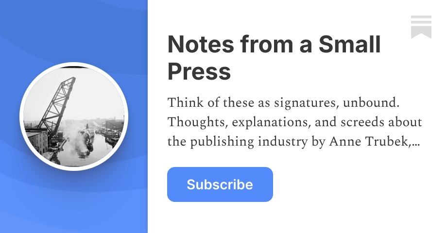 Notes from a Small Press | Anne Trubek | Substack