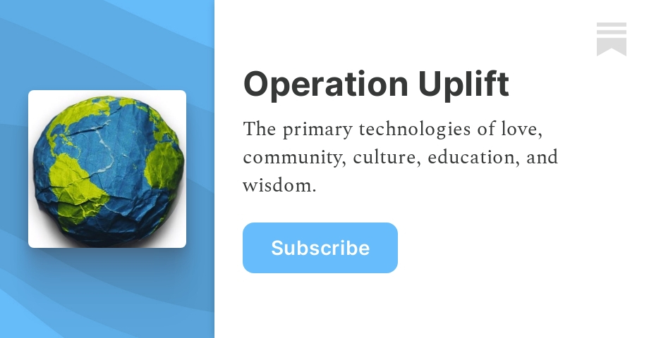 Operation Uplift | Substack