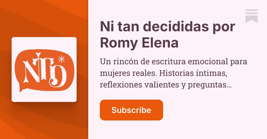 Un giro inesperado… - Ni tan decididas por Romy Elena