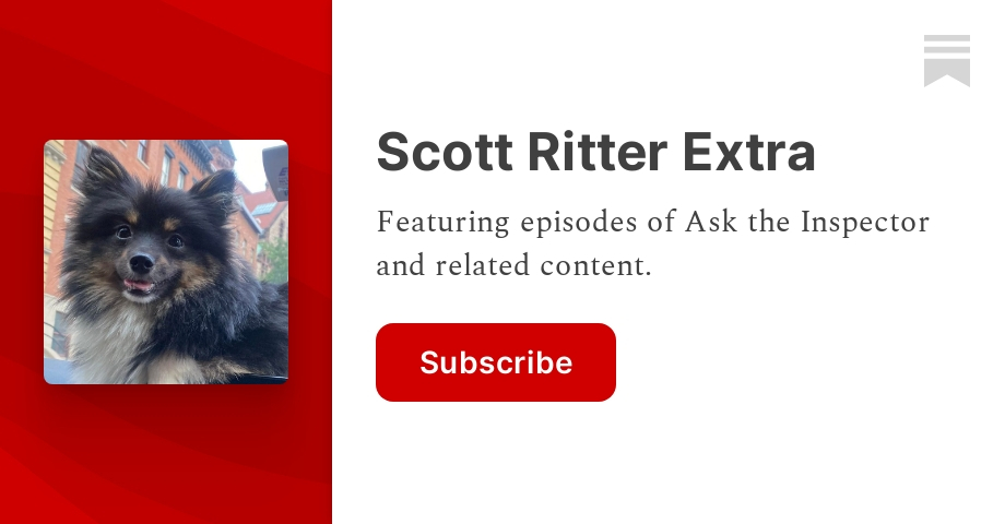 Scott Ritter Extra | Jeff Norman | Substack