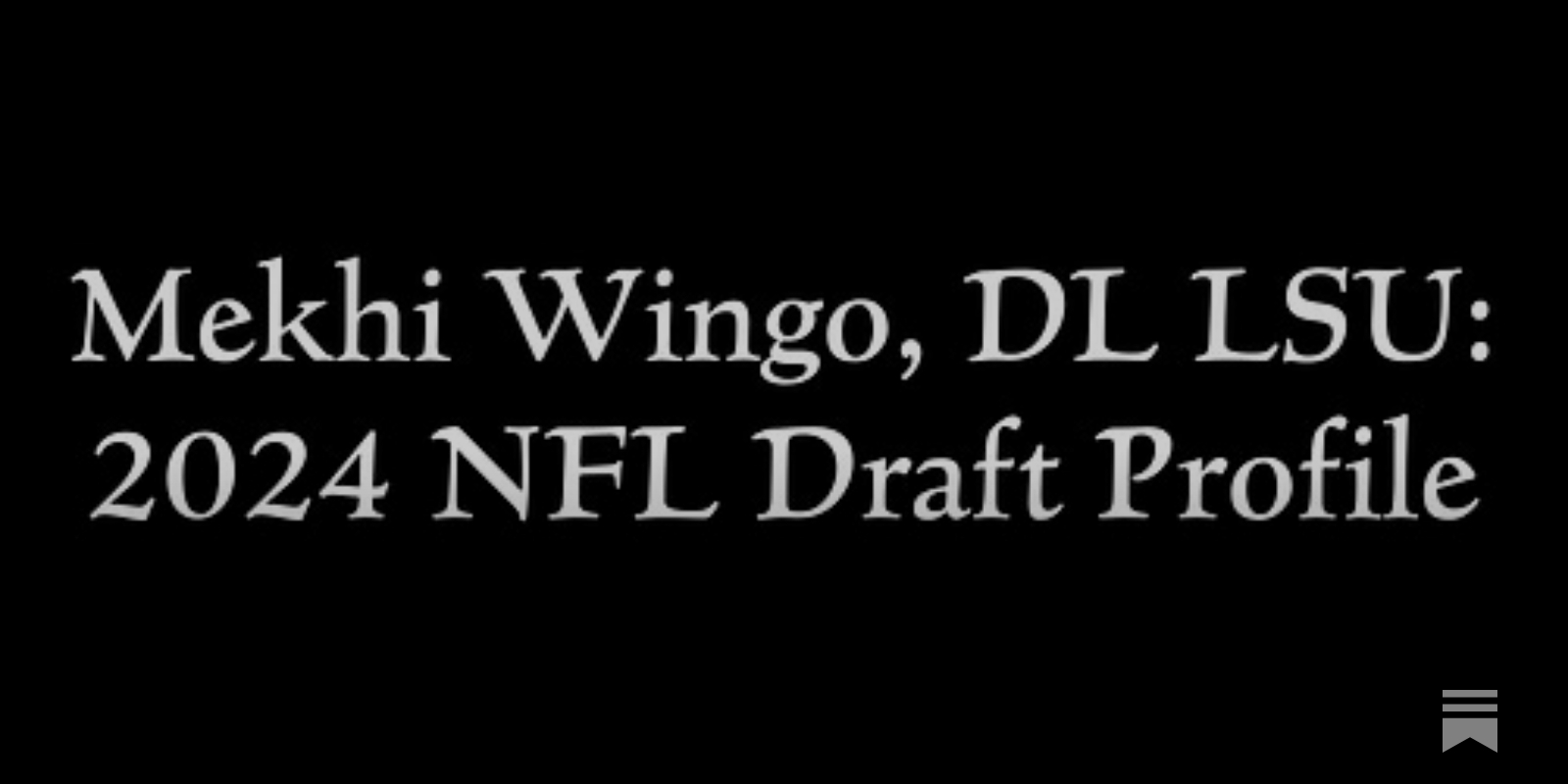 Mekhi Wingo, DL LSU: 2024 NFL Draft Profile