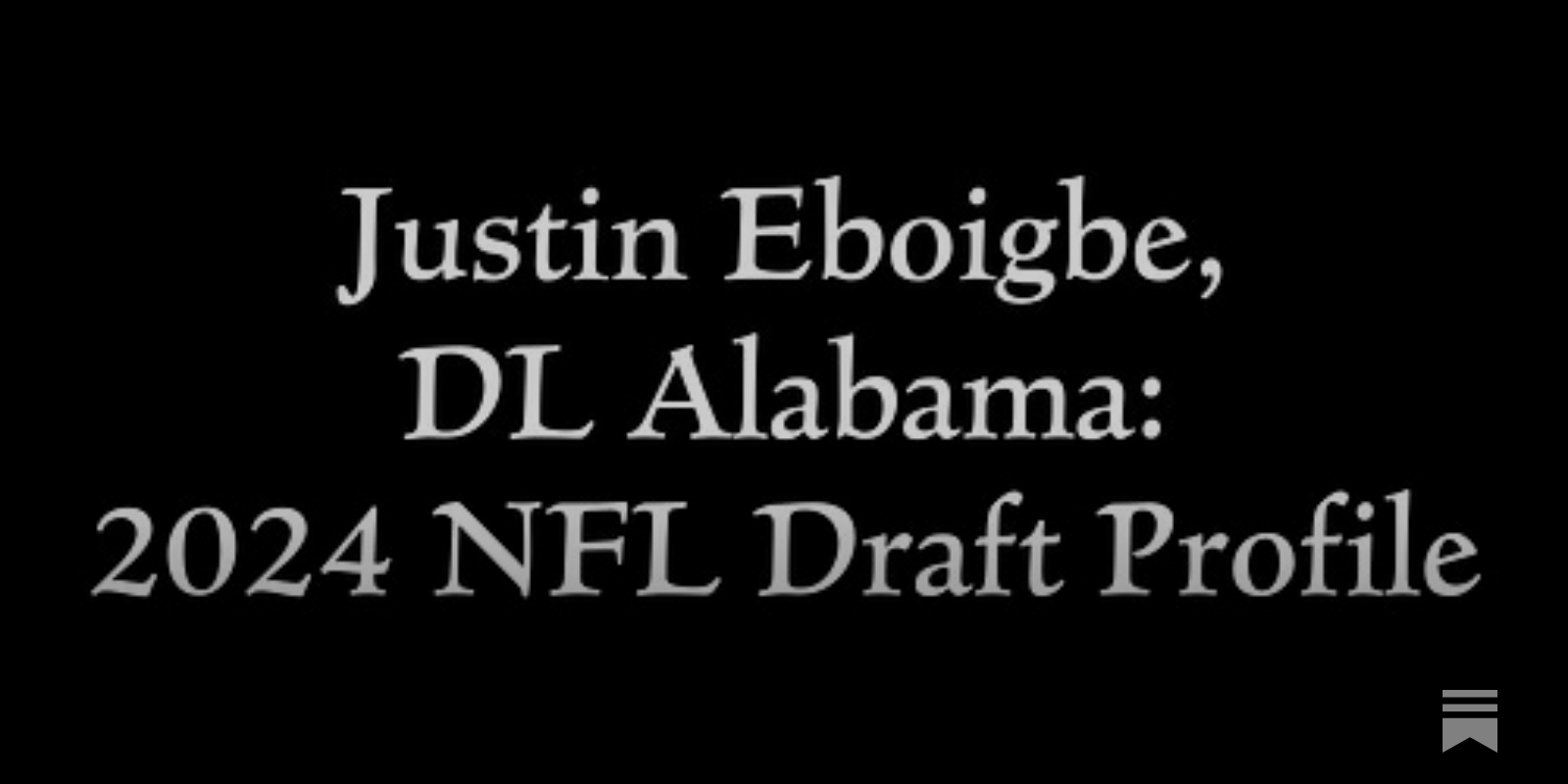 Justin Eboigbe, DL Alabama: 2024 NFL Draft Profile