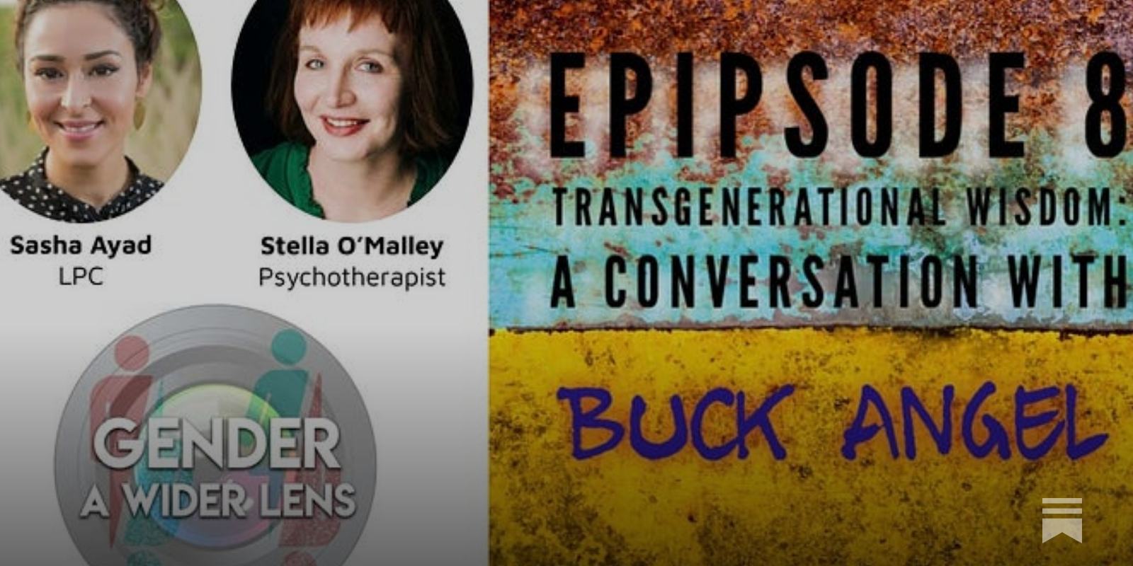 EPISODE 8 - TransGenerational Wisdom: a Conversation with Buck Angel