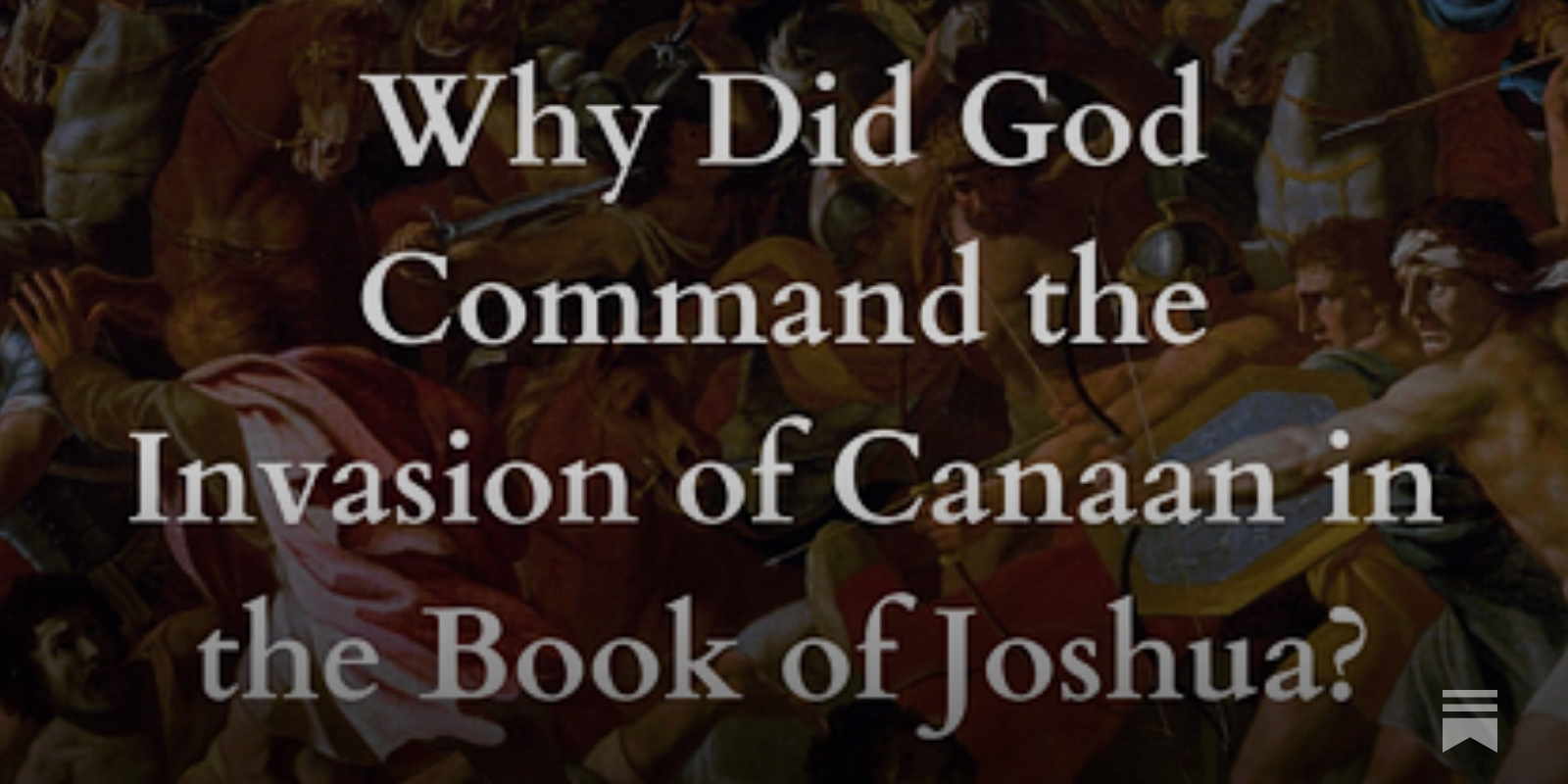 Why Did God Command the Invasion of Canaan in the Book of Joshua?