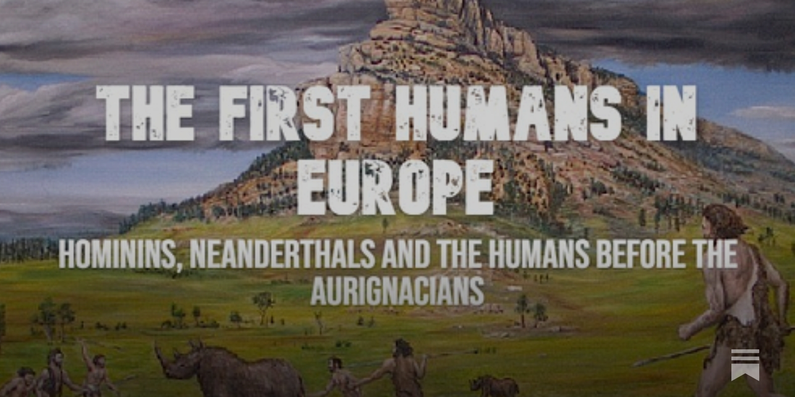 The First Humans in Europe - by Stone Age Herbalist