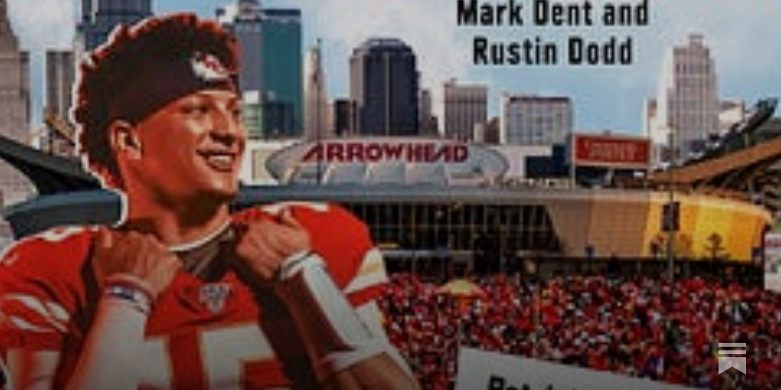 Kingdom Quarterback: Mark Dent and Rustin Dodd on Race, Kansas City Football,  and Super Bowl MVP Patrick Mahomes ‹ Literary Hub
