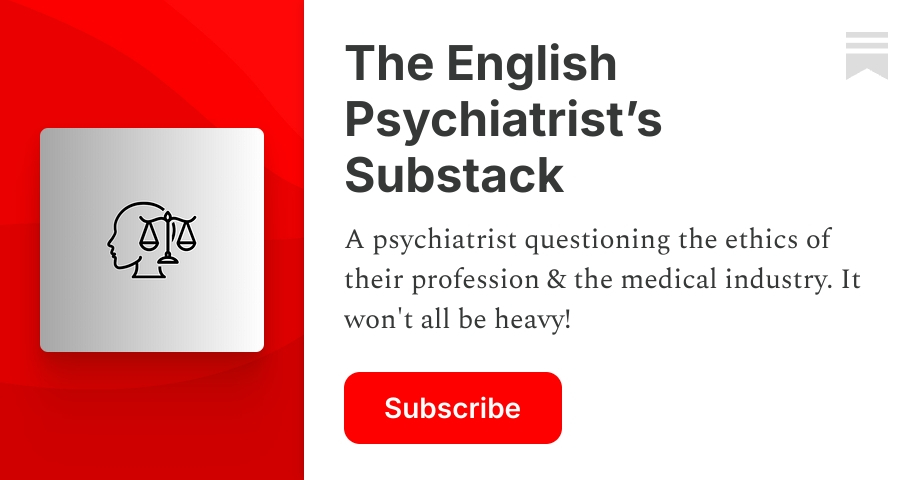 The English Psychiatrist’s Substack | Substack