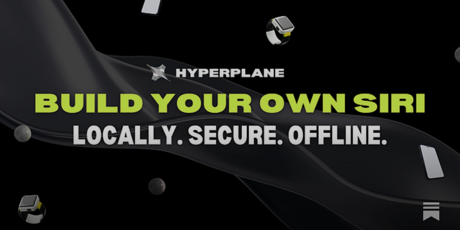 Build your own Siri. Locally. On-Device. No Cloud.