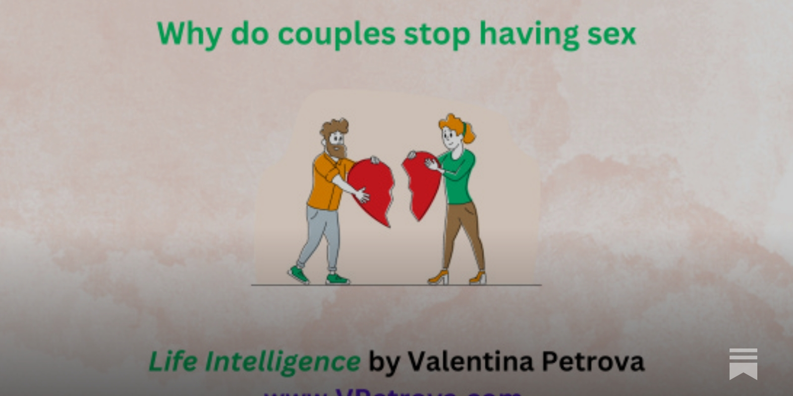 Why do couples stop having sex - by Valentina Petrova