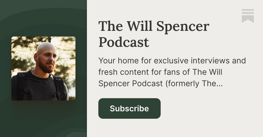 The Will Spencer Podcast | Substack