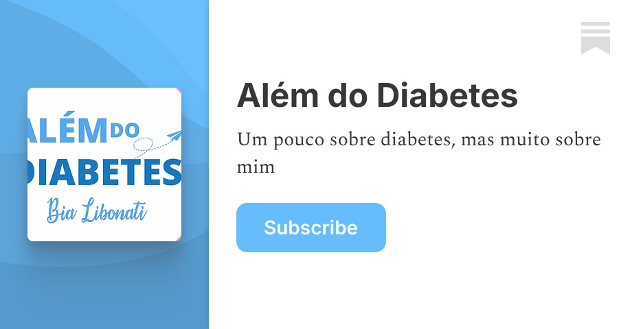 Além do Diabetes | Bia Libonati | Substack