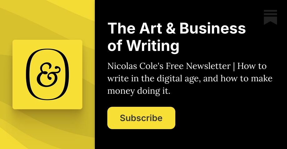The Art & Business of Writing | Nicolas Cole | Substack