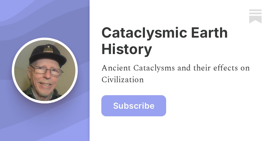 Cataclysmic Earth History | Len Kinder | Substack