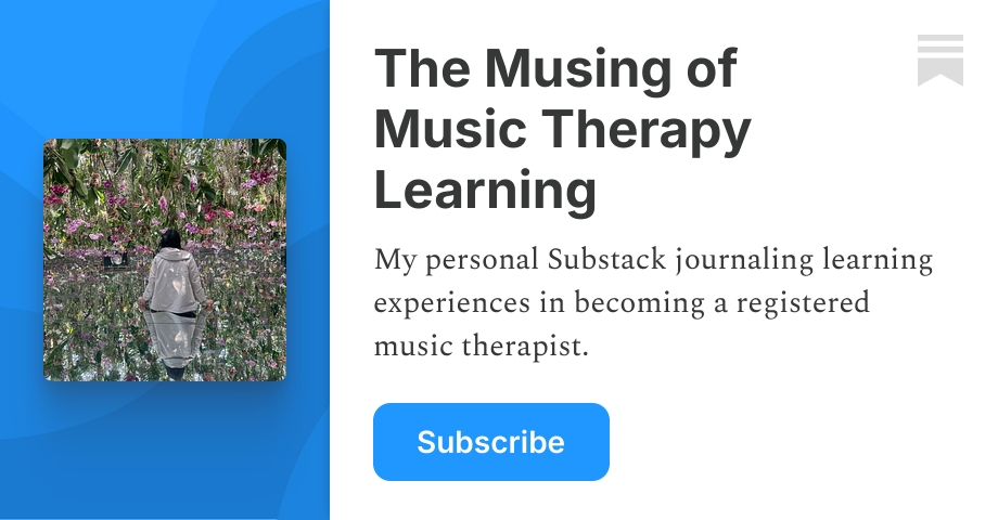 The Musing of Music Therapy Learning | Chan Ka Yin | Substack