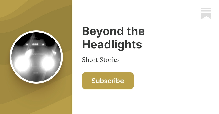 Beyond the Headlights Doyle Nave Substack