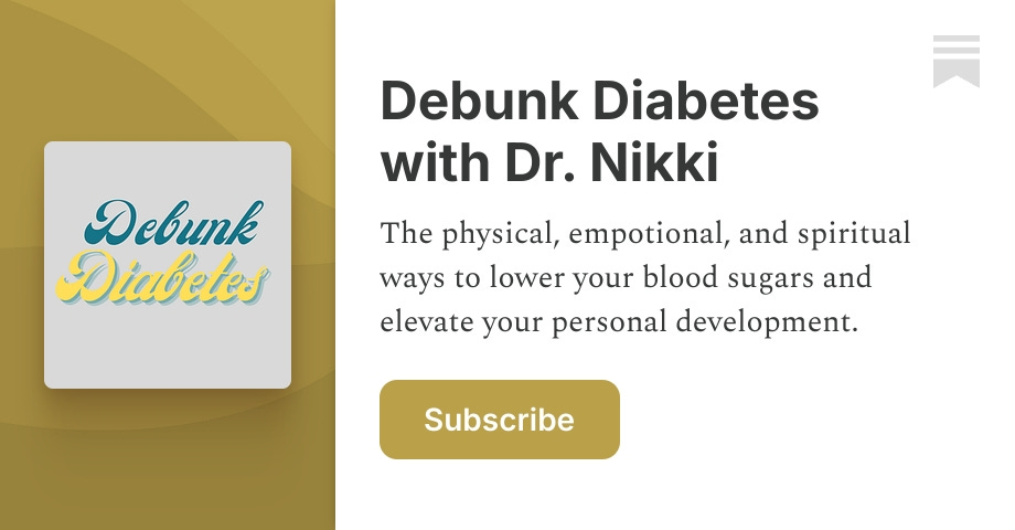 Debunk Diabetes with Dr. Nikki | Substack