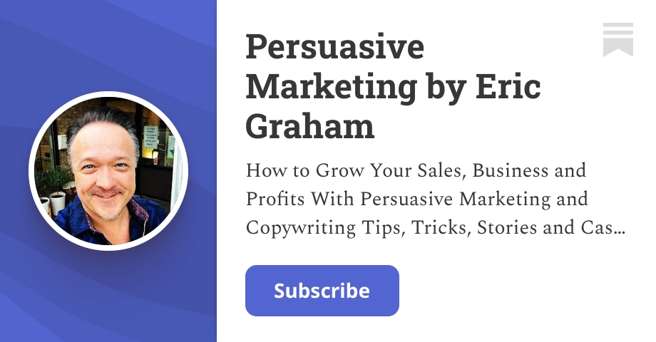 Persuasive Marketing By Eric Graham Substack