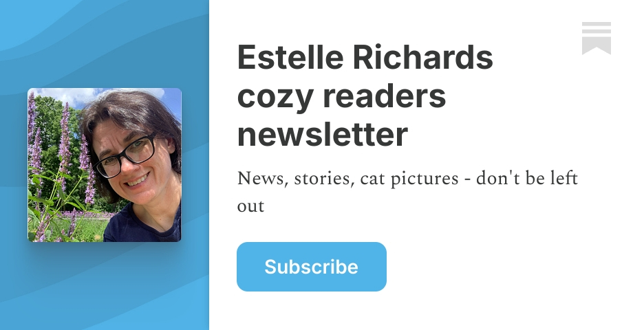 Estelle Richards mystery readers newsletter | Substack